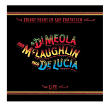 DiMeola, McLaughlin, and deLucia - Friday Night in San Francisco