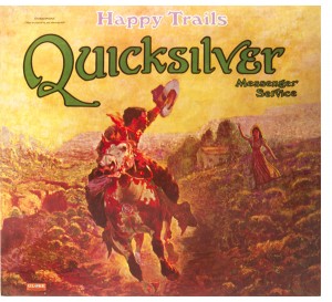 Quicksilver Messenger Service - Quicksilver Messenger Service and Happy Trails