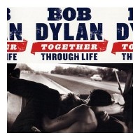 Bob Dylan – Together Through Life